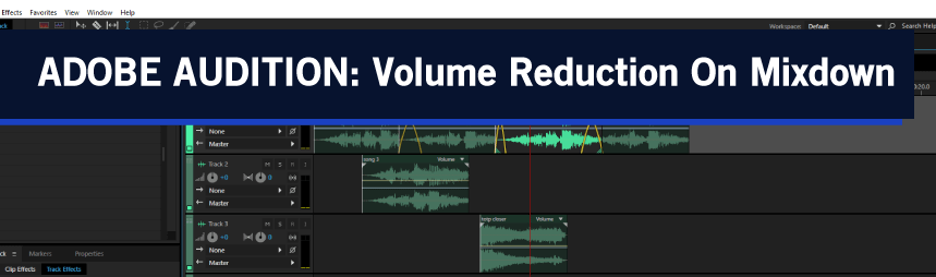 Adobe Audition - volume drops on mixdown