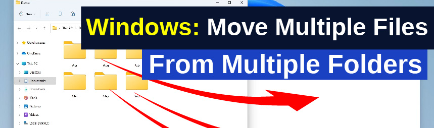 Copy / move multiple files from multiple folders in Windows.